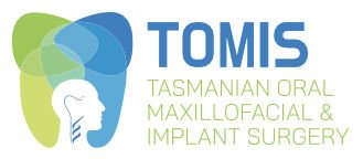 TASMANIAN ORAL, MAXILLOFACIAL  AND IMPLANT SURGERY (TOMIS)